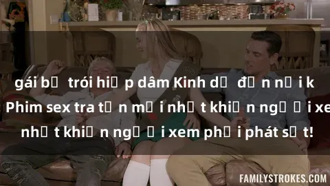 gái bị trói hiếp dâm Kinh dị đến nỗi không thể tin nổi: Phim sex tra tấn mới nhất khiến người xem phải phát sốt!