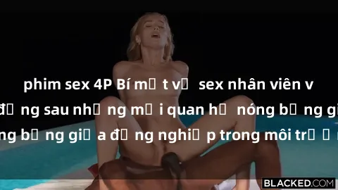 phim sex 4P Bí mật về sex nhân viên văn phòng: Sự thật đằng sau những mối quan hệ nóng bỏng giữa đồng nghiệp trong môi trường làm việc.