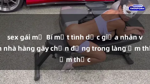 sex gái mỹ Bí mật tình dục giữa nhân viên nhà hàng gây chấn động trong làng ẩm thực