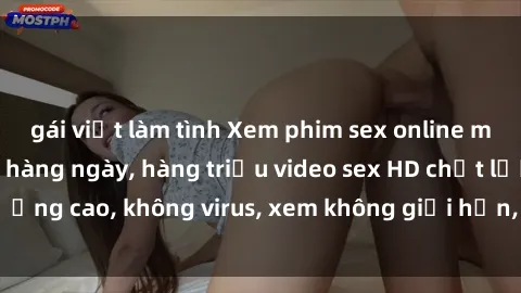 gái việt làm tình Xem phim sex online miễn phí, cập nhật hàng ngày, hàng triệu video sex HD chất lượng cao, không virus, xem không giới hạn, hoàn toàn miễn phí.