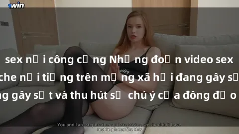 sex nơi công cộng Những đoạn video sex Việt Nam không che nổi tiếng trên mạng xã hội đang gây sốt và thu hút sự chú ý của đông đảo người xem.