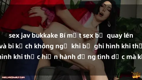 sex jav bukkake Bí mật sex bị quay lén: Những hậu quả và bi kịch không ngờ khi bị ghi hình khi thực hiện hành động tình dục mà không biết.
