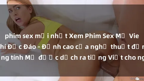 phim sex mới nhất Xem Phim Sex Mỹ Vietsub Online Miễn Phí Độc Đáo - Đỉnh cao của nghệ thuật đồng tính Mỹ được dịch ra tiếng Việt cho người xem hiểu rõ hơn.