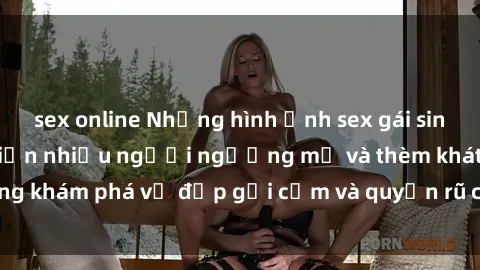 sex online Những hình ảnh sex gái sinh viên Việt Nam khiến nhiều người ngưỡng mộ và thèm khát. Cùng khám phá vẻ đẹp gợi cảm và quyến rũ của những cô gái trẻ này.