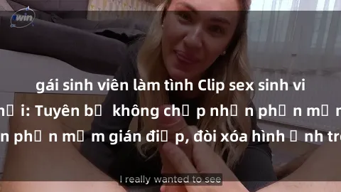 gái sinh viên làm tình Clip sex sinh viên gây sốt mạng xã hội: Tuyên bố không chấp nhận phần mềm gián điệp, đòi xóa hình ảnh trên internet