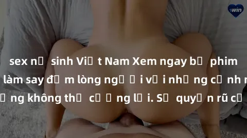 sex nữ sinh Việt Nam Xem ngay bộ phim sex milf hot nhất, làm say đắm lòng người với những cảnh nóng bỏng không thể cưỡng lại. Sự quyến rũ của MILF sẽ khiến bạn mãnh liệt!