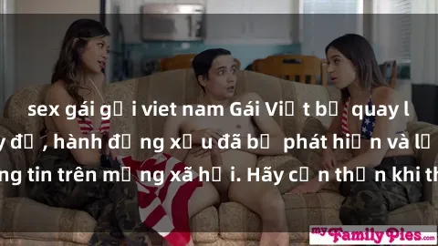 sex gái gọi viet nam Gái Việt bị quay lén trong phòng thay đồ, hành động xấu đã bị phát hiện và lộ thông tin trên mạng xã hội. Hãy cẩn thận khi thay đồ ở nơi công cộng!
