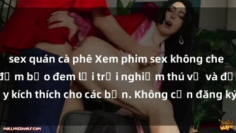sex quán cà phê Xem phim sex không che miễn phí tại đây, đảm bảo đem lại trải nghiệm thú vị và đầy kích thích cho các bạn. Không cần đăng ký, hoàn toàn miễn phí.